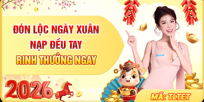 khuyen mai jun88 nap deu tay don loc ngay Khuyến mãi Jun88 nạp đều tay đón lộc ngày xuân